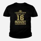 Legenden Sind Am 16 August Geboren Kinder T-Shirt