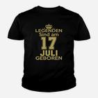 Legenden Sind Am 17 Juli Geboren Kinder T-Shirt