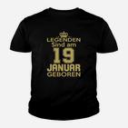 Legenden Sind Am 19 Januar Geboren Kinder T-Shirt