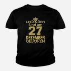 Legenden Sind Am 27 Dezember Geboren Kinder T-Shirt