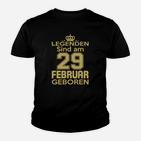 Legenden Sind Am 29 Februar Geboren Kinder T-Shirt