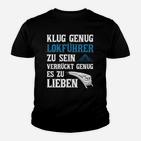 Lokführer Klug Genug Hier Bestellen Kinder T-Shirt