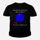 Lustiges Bier I Alkohol Trinken Party Fe Kinder T-Shirt