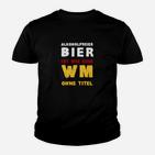 Lustiges Kinder Tshirt Alkoholfreies Bier wie WM ohne Titel, Spaßiges Party-Outfit