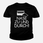 Lustiges Schwarzes Kinder Tshirt, Spruch Nase zu und Durch!, Grafikdesign