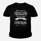 Lustiges Südtirol Therapie Spruch Kinder Tshirt für Urlaub