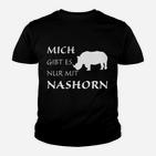 Mich Gibt Es Nur Mit Nashorn Kinder T-Shirt
