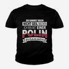 Nicht Geil Machen Polin Kinder T-Shirt
