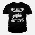 Oldtimer Kinder Tshirt Wenn du keinen [Oldtimer-Modell] besitzt, ..., Schwarz