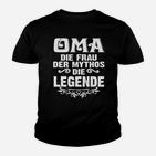 Oma Die Frau Der Mythos Die Legende Kinder T-Shirt