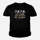 Papa Der Mann Der Mythos Die Legende Kinder T-Shirt