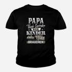 Papa-Kinder-Wahre Helden Brauchen- Kinder T-Shirt