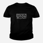 Pisdez Bljad Kinder T-Shirt