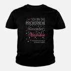 Psychotisches November Mädchen Kinder Tshirt, Schwarzes Tee mit Spruch