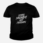 Schwarzes Kinder Tshirt Make Money Not Friends – Modisches Statement-Oberteil