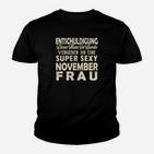 Super Sexy November Frau Kinder T-Shirt