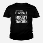 Taucher Kinder Tshirt: Männer, Krieger, Götter Spruch, Rugby & Tauchen Motiv