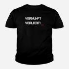 Vernunft Verliert Slogan-Kinder Tshirt in Schwarz, Coole Sprüche Mode