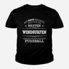 Windsurfen & Fußball Schwarzes Kinder Tshirt, Spruch für Fans