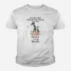 Damen Kinder Tshirt Einfache Frau Golf und Wein, Weißes Freizeitshirt