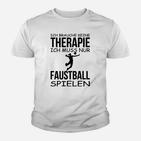 Faustball Ist Meine Therapie Kinder T-Shirt