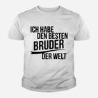 Ich Habe Den Besten Bruder Der Welt Kinder T-Shirt