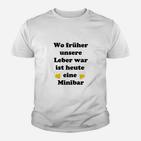 Lustiges Minibar Leber Sprüche Kinder Tshirt für Herren & Damen Party