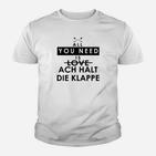 Lustiges Spruch Kinder Tshirt All You Need is Love / Ach Halt Die Klappe, Witziges Weißes Kinder Tshirt