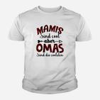 Mamis Sind Cool Aber Omas Sind Die Coolsten Kinder T-Shirt