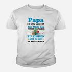 Papa Ich Habe Versucht Für Kinder T-Shirt