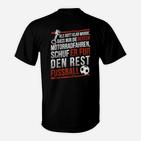 Lustiges Motorradfahrer-Fußball-T-Shirt mit Spruch für Fans