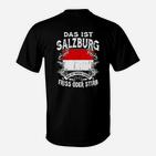 Salzburg Motto Schwarzes T-Shirt: Das ist Salzburg, Friss oder Stirb