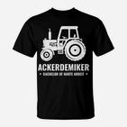 Ackerdemiker Landwirt Bauer Traktor Shir T-Shirt