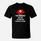 Beschränkung  Ruhe Bewahren Schweizer T-Shirt