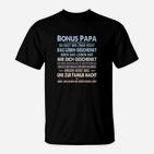 Bonus Papa Du Hast Mir Zwar Nicht T-Shirt