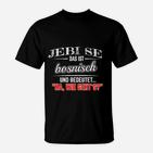 Bosnisches Humor T-Shirt Jebi se – Na, wie geht's? – Unisex Schwarz