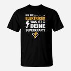 Elektriker-T-Shirt Ich bin Elektriker, deine Superkraft? Lustiges Design