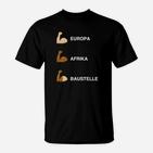 Europa Afrika Baustellen T-Shirt, Lustiges Bausthemen Design