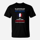 Frankreich Das Leben Brachte Mich  T-Shirt