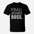 Frau Mama Boss T-Shirt, Statement-Shirt für Damen Schwarz