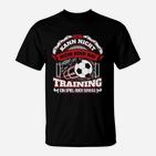 Fußball-Training Lustiges T-Shirt – 'Mein Kind Hat Training' Spruch