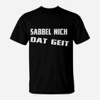 Herren T-Shirt Sabbelt Nich Dat Geit, Lässiges Statement-Shirt in Schwarz