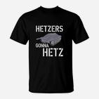 Hetzer's Gonna Hetz Panzer-Themen T-Shirt für Militärfans