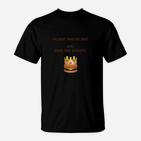 Humorvolles Schwarzes T-Shirt Ich - King des Monats, Lustiges Design