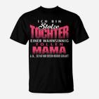 Ich Bin Stolze Touchter Eines Wahnsinnig Toolen Mama T-Shirt