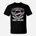Ich brauche keine Therapie, nur Den Haag T-Shirt mit niederländischem Flügel-Design