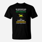 Jamaika Das Leben Brachte Mich  T-Shirt