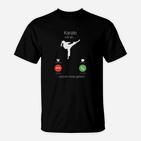 Karate Humor T-Shirt mit Spruch, Lustiges Kampfsport-Shirt