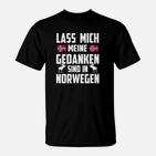Lass Mich Gedanken Sind In Norwegen T-Shirt