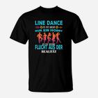 Linie Tanz Es Ist Nicht Nur Ein Hobby- T-Shirt